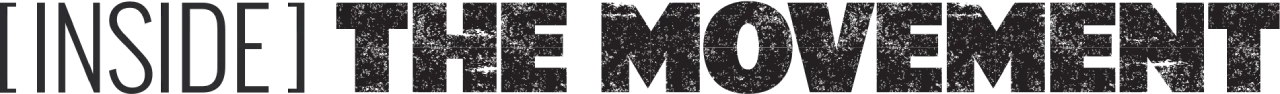 Inside The Movement